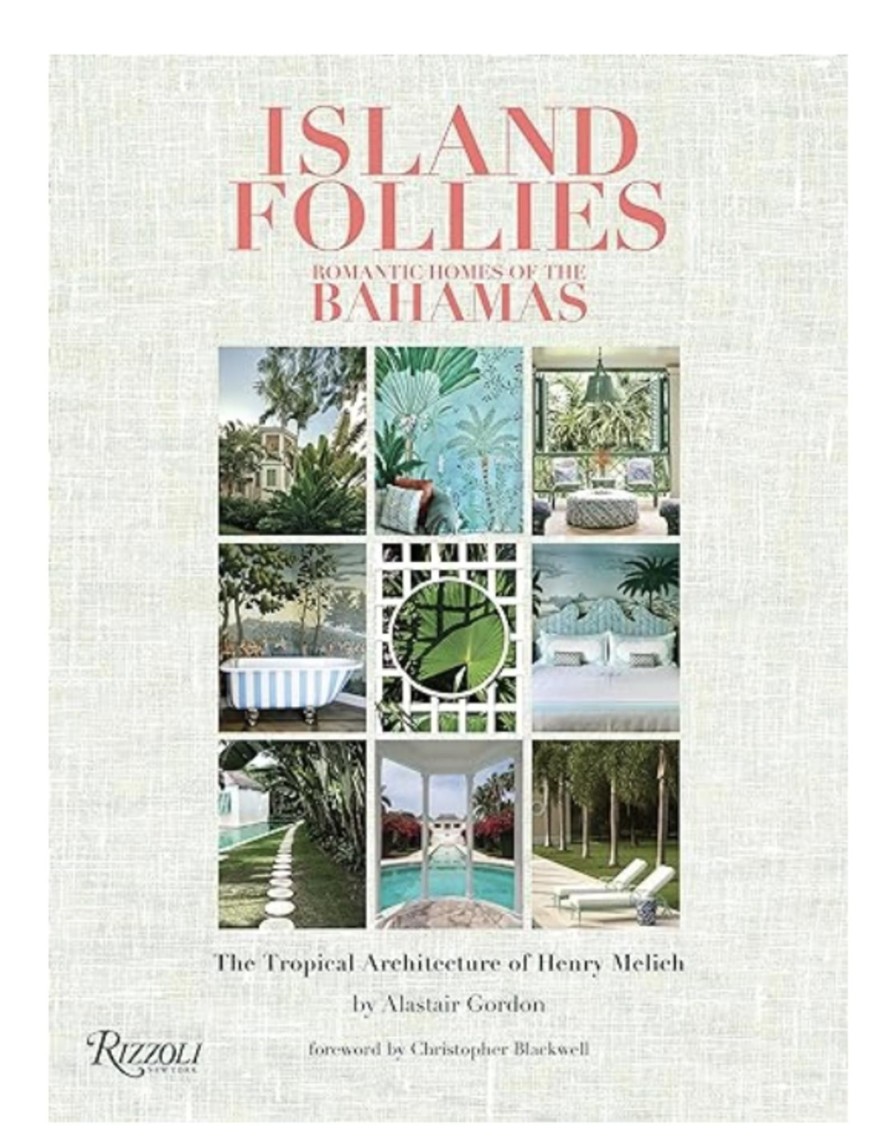 Lifestyle Place and Gather | Island Follies: Romantic Homes Of The Bahamas Book