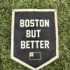 Home Place and Gather | Boston But Better 18 X 24 Banner By Oxford Pennant